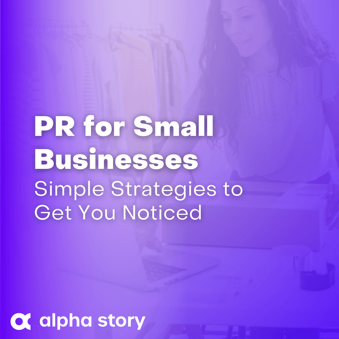 Image Thumbnail: PR for Small Businesses: Simple Strategies to Get You Noticed