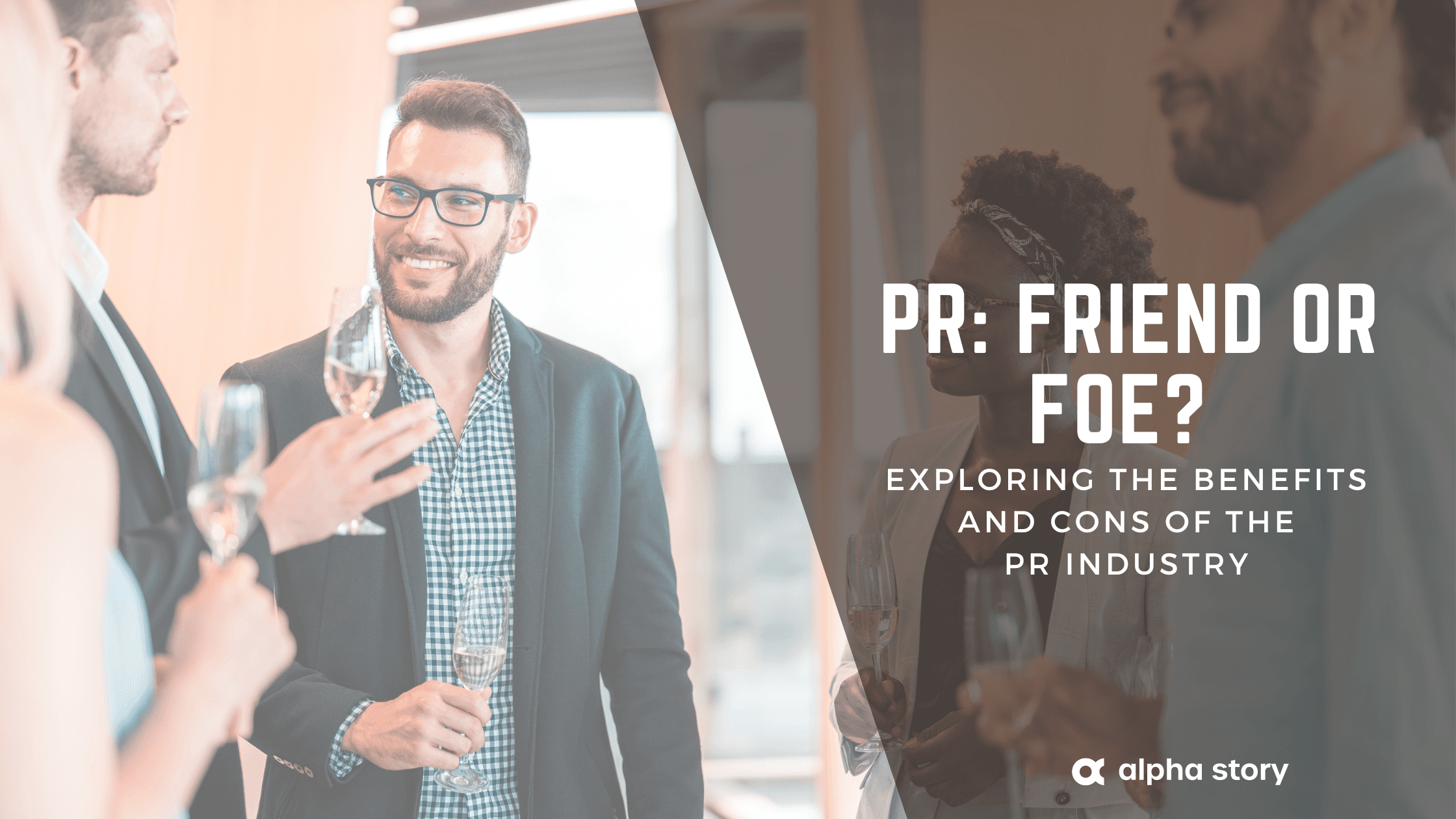 Image: PR: Friend or Foe? Exploring the Benefits and Cons of the PR Industry